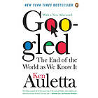 Ken Auletta: Googled: The End of the World As We Know It