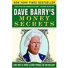 Dave Barry: Dave Barry's Money Secrets: Like: Why Is There a Giant Eyeball on the Dollar?