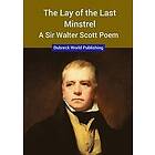 Dubreck World Publishing: The Lay of the Last Minstrel, a Sir Walter Scott Poem