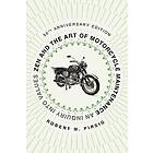 Robert M Pirsig: Zen And The Art Of Motorcycle Maintenance [50Th Anniversary Edition]