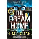 T M Logan: Dream Home