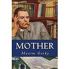 Maxim Gorky: Mother