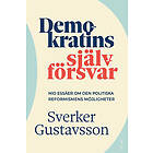 Sverker Gustavsson: Demokratins självförsvar