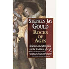 Stephen Jay Gould: Rocks of Ages: Science and Religion in the Fullness Life