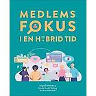 Angeli Sjöström Hederberg, Annika Sundh Meiling, Marlene Wåhlstedt: Medlemsfokus i en hybrid tid