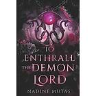 Nadine Mutas: To Enthrall the Demon Lord