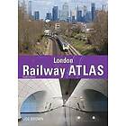 Joe Brown: London Railway Atlas 6th Edition