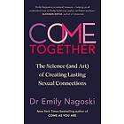 Emily Nagoski: Come Together