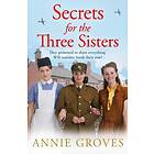 Annie Groves: Secrets for the Three Sisters