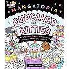 Maddie Morales: Mangatopia: Cupcakes and Kitties