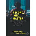 Record, Mix and Master