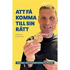 Anders Hansson: Att få komma till sin rätt
