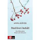Med livet i behåll Om åldrandets frihet och förluster