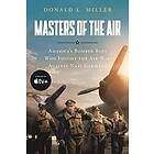 Donald L Miller: Masters of the Air Mti: America's Bomber Boys Who Fought War Against Nazi Germany