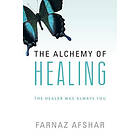 Farnaz Afshar: The Alchemy of Healing