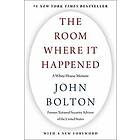 John Bolton: The Room Where It Happened