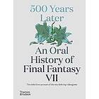 Matt Leone: 500 Years Later: An Oral History of Final Fantasy VII
