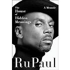 The House of Hidden Meanings: A Memoir
