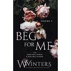 Beg For Me