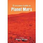 Everyone's Guide to Planet Mars