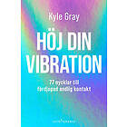 Höj din vibration