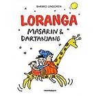 Loranga, Masarin & Dartanjang