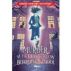 Murder at the Old Willow Boarding School (Choose Your Own Adventure)