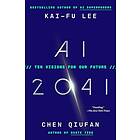 AI 2041: Ten Visions for Our Future