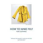 How to make felt for clothing