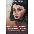 Margaret Ffrench Notes from the Heart, Whispers of Soul Light, Love and Reflecti