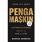 Marcus Hernhag: Bygg din egen pengamaskin