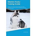 Neil Mitchell: Siberian Husky Training Guide Includes