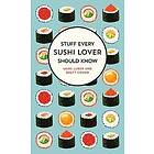 Marc Luber, Brett Cohen: Stuff Every Sushi Lover Should Know