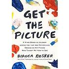 Bianca Bosker: Get the Picture