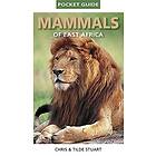 Chris Stuart: Pocket Guide to Mammals of East Africa