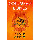 David Greig: Columba's Bones
