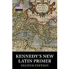 Benjamin Hall Kennedy, Marion & Julia Kennedy, Gerrish Gray: Kennedy's New Latin Primer