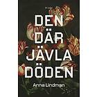 Anna Lindman: Den där jävla döden