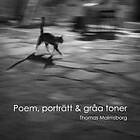 Thomas Malmsborg: Poem, porträtt & gråa toner