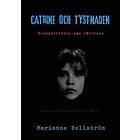 Marianne Hellström: Catrine och tystnaden Pusselbitarna som försvann