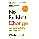 Chris Hirst: No Bullsh*t Change