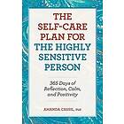 Amanda Cassil: The Self-Care Plan for the Highly Sensitive Person: 365 Days of Reflection, Calm, and Positivity