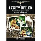 Kurt G W Ludecke, Bob Carruthers: I Knew Hitler: The Lost Testimony by a Survivor from the Night of Long Knives