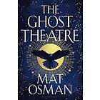 Mat Osman: The Ghost Theatre