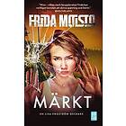 Frida Moisto: Märkt