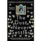 Karina Lickorish Quinn: The Dust Never Settles
