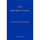 Laurent Mauvignier: The Birthday Party