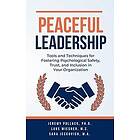 Jeremy Pollack, Luke Wiesner, Sara Jeckovich: Peaceful Leadership