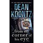 Dean Koontz: From the Corner of His Eye