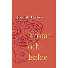 Joseph Bédier: Tristan och Isolde